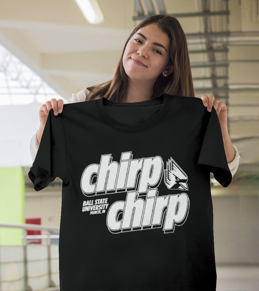 Ball State University Chirp Chirp Muncie Indiana T-Shirt