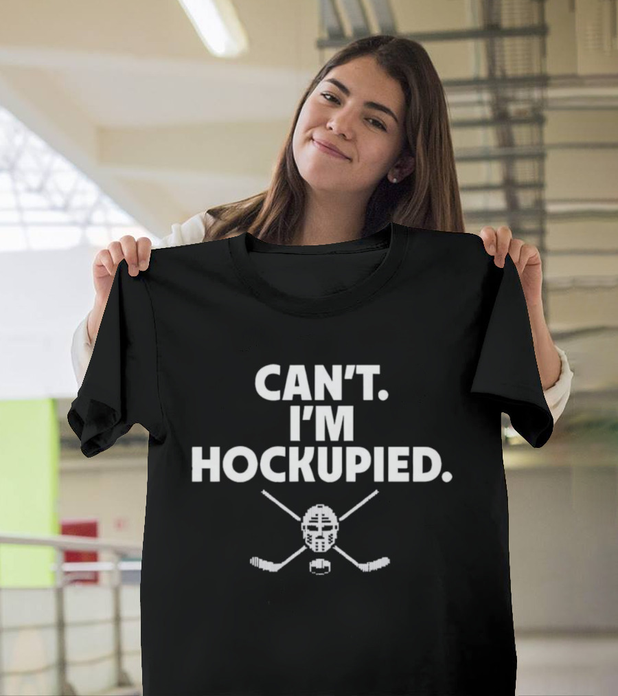 Can't I'm Hockupied Hockey Mask Sticks T-Shirt