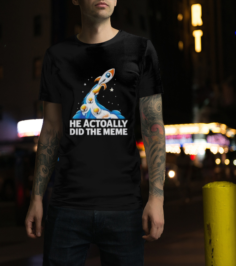 He Actoally Did The Meme Rocket Launch Planets T-Shirt
