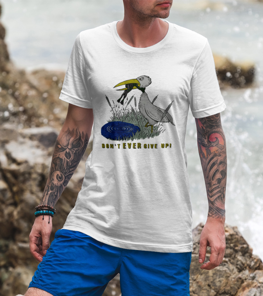 Heron And Frog Don't Ever Give Up Motivational Wildlife Scene T-Shirt