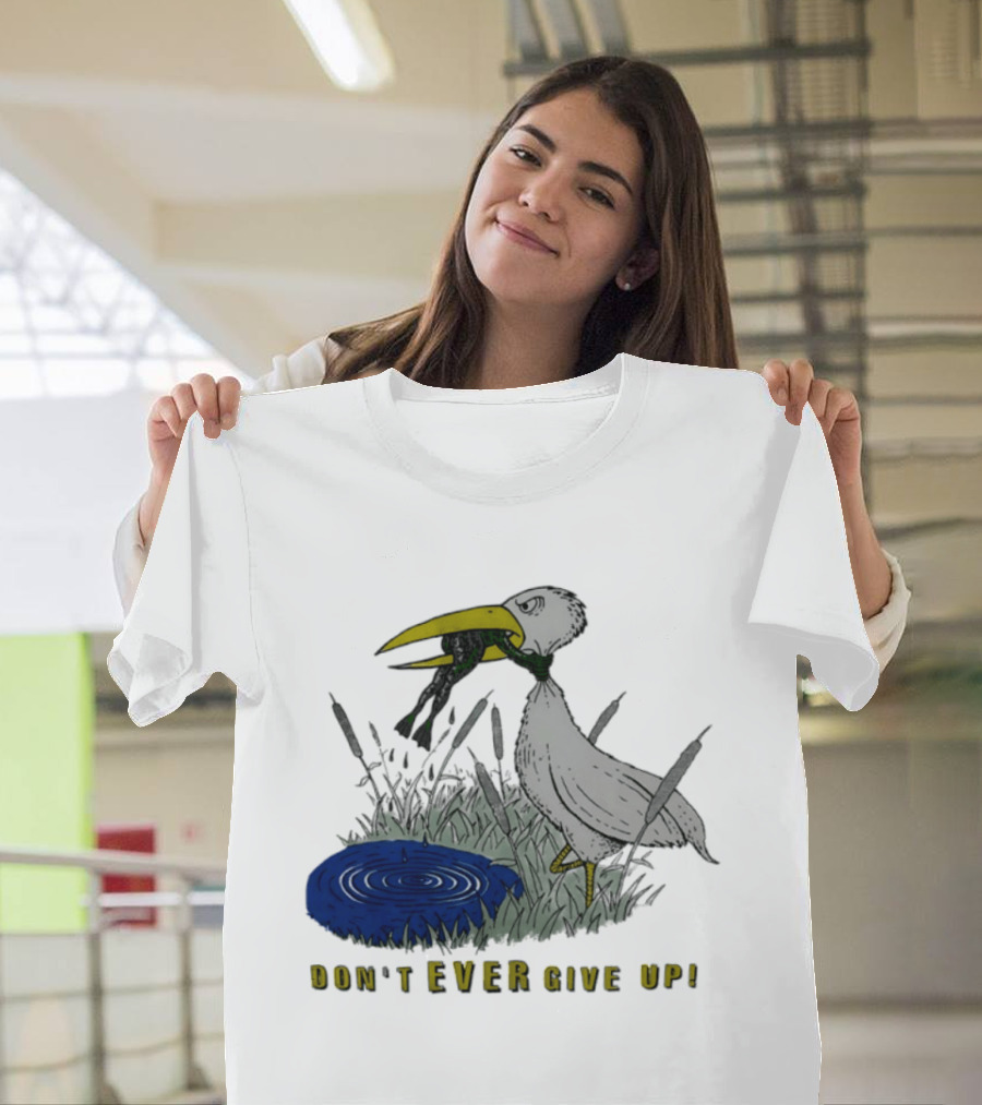 Heron And Frog Don't Ever Give Up Motivational Wildlife Scene T-Shirt