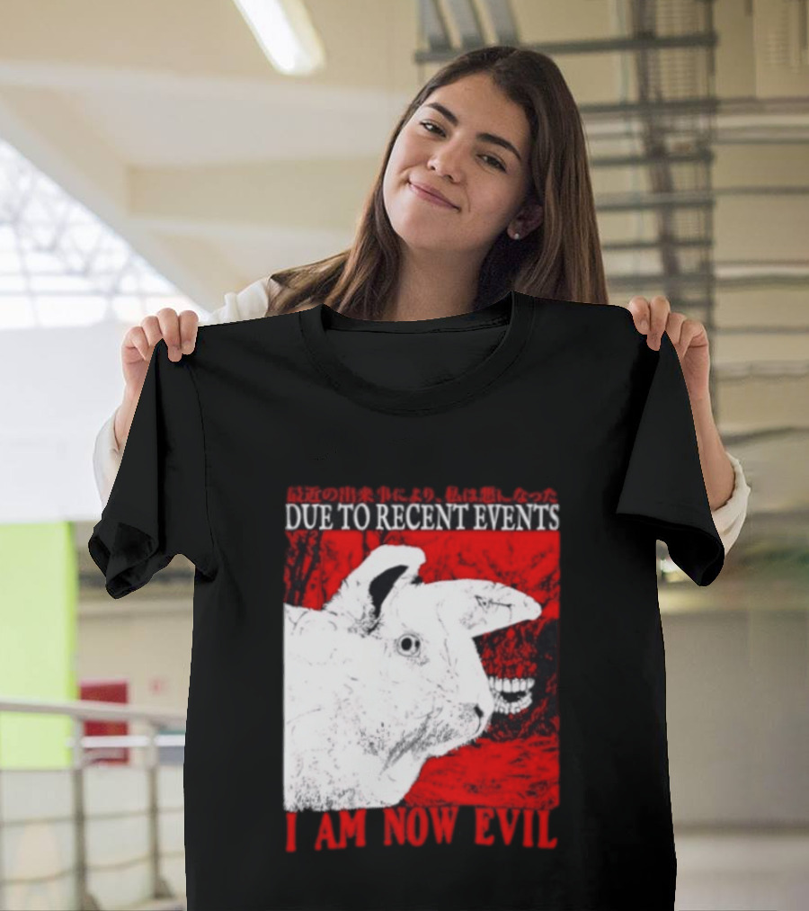 Rabbit Due To Recent Events I Am Now Evil Creepy Red T-Shirt
