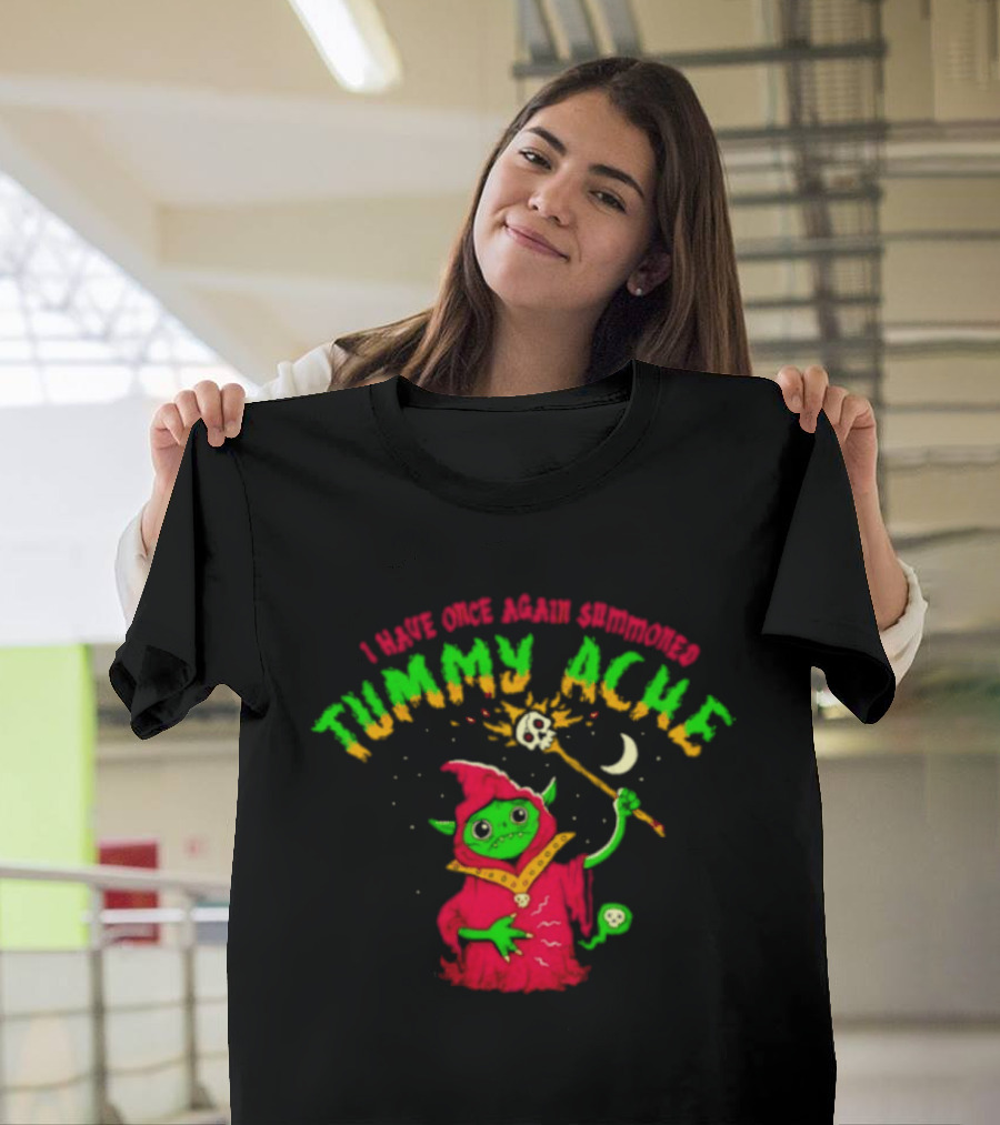 Goblin Wizard I Have Once Again Summoned Tummy Ache Magic Spell T-Shirt