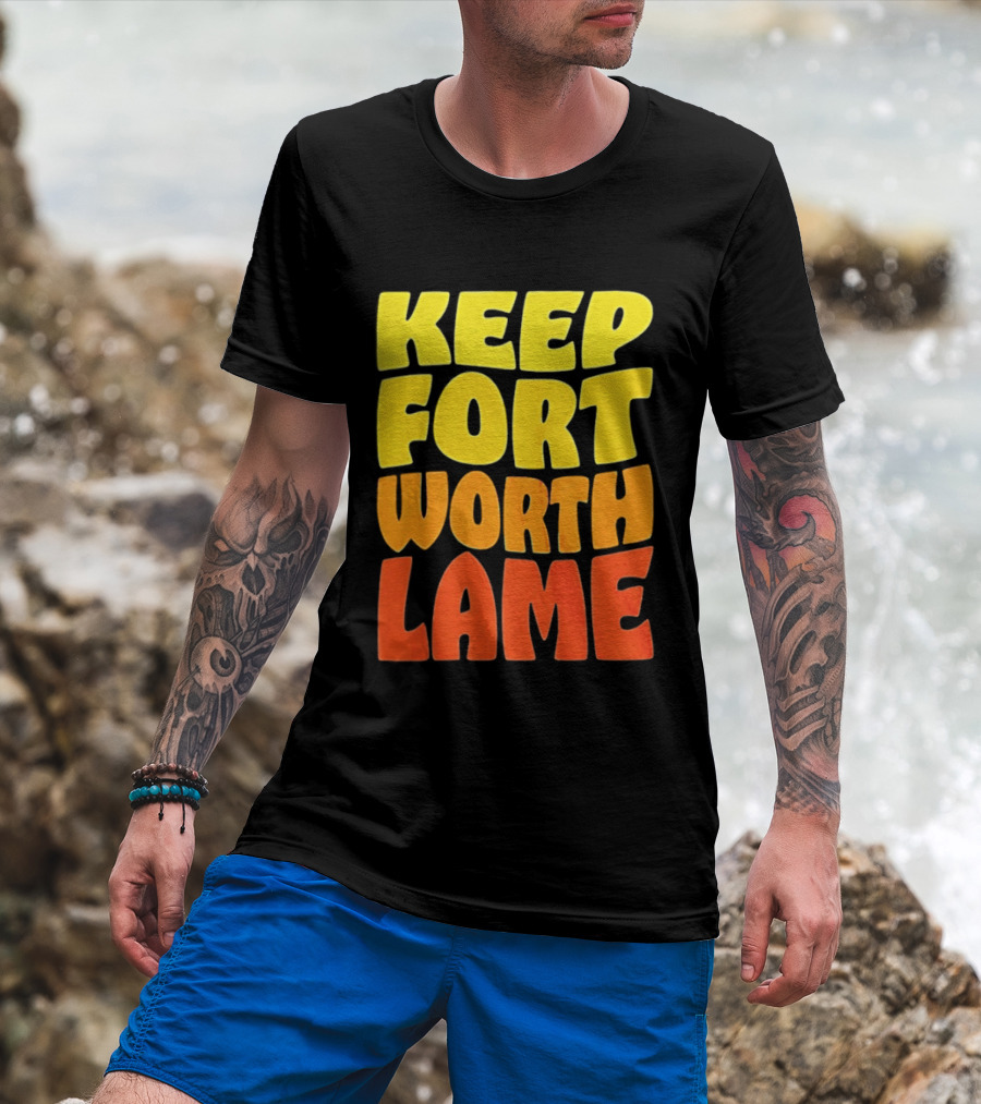 Keep Fort Worth Lame Retro Colorful T-Shirt