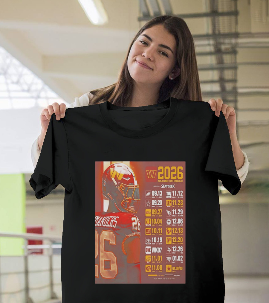 Washington Commanders 2026 Season Schedule Dates And Times By SEATGEEK T-Shirt