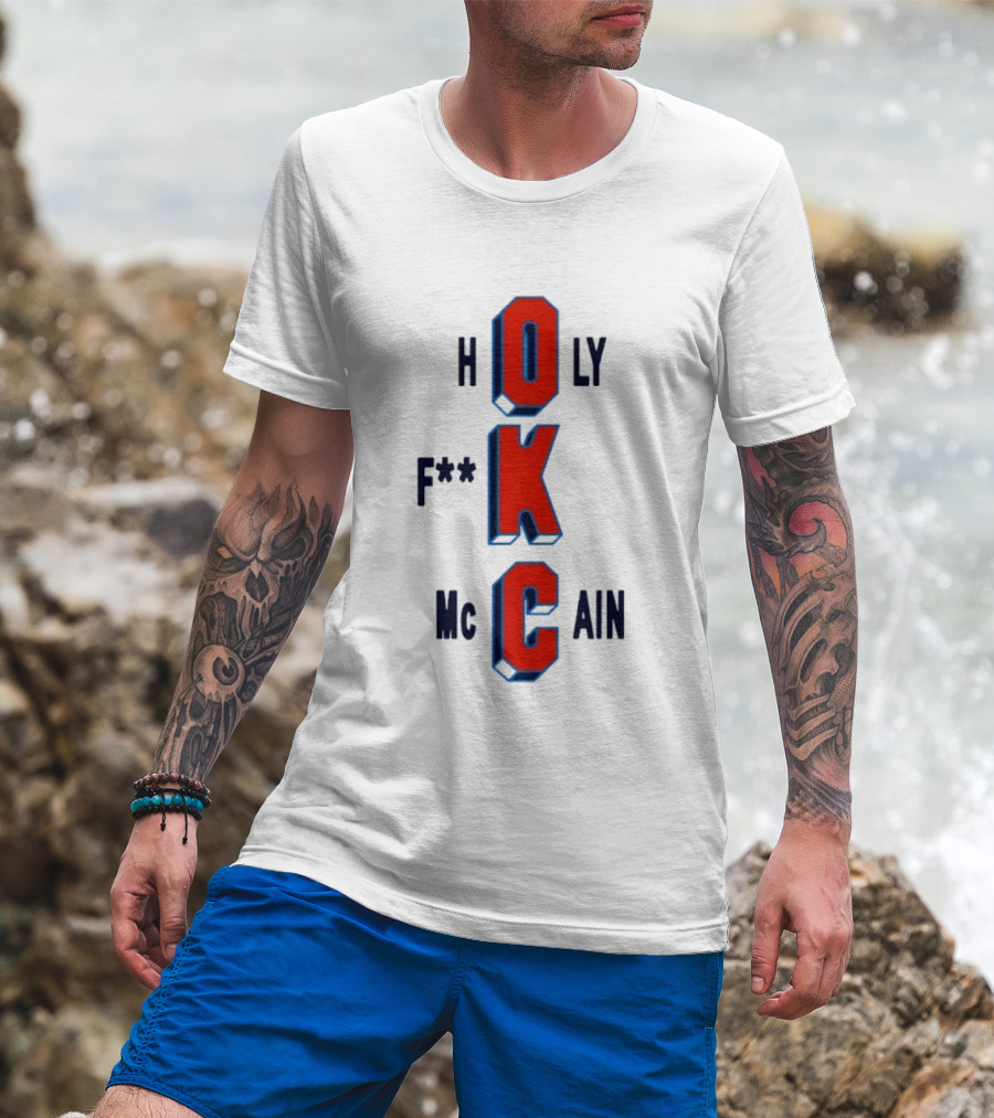 Oklahoma City Thunder Holy F**k McCain Basketball T-Shirt