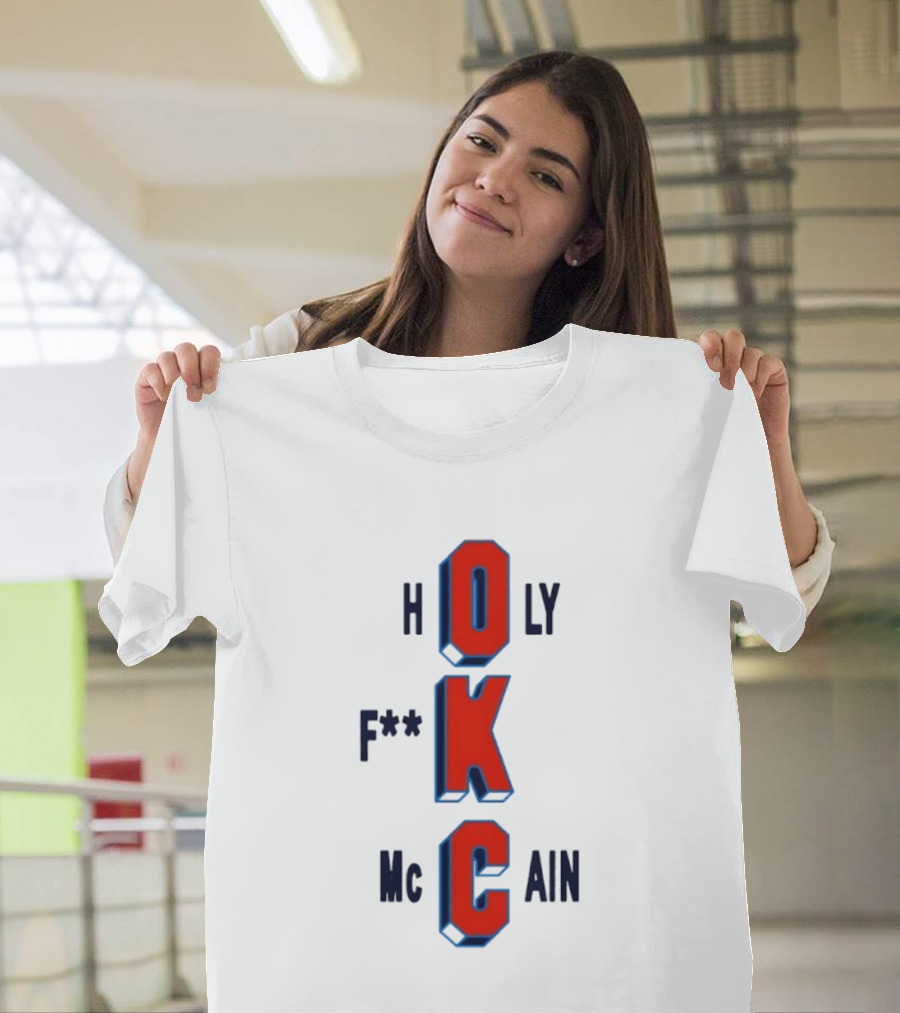Oklahoma City Thunder Holy F**k McCain Basketball T-Shirt
