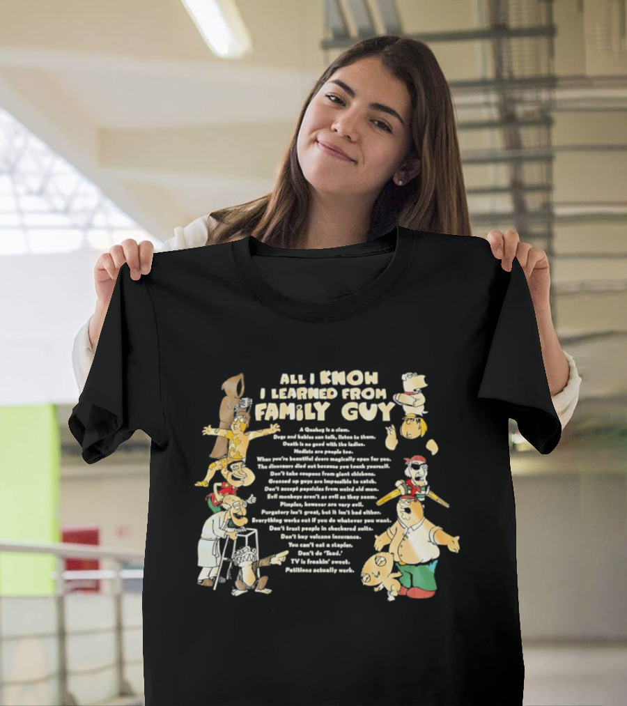 All I Know I Learned From Family Guy Cartoon Characters Lessons And Quotes T-Shirt