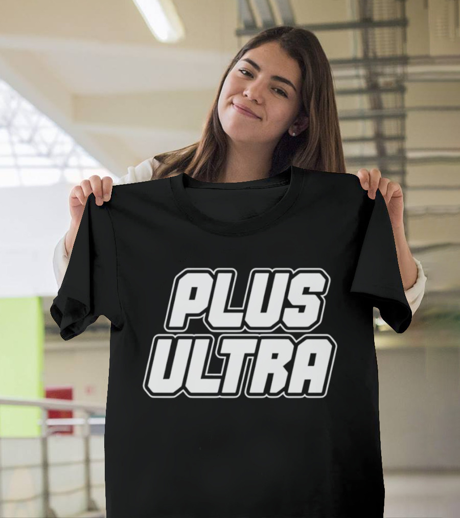 Plus Ultra My Hero Academia Anime Fan Favorite Phrase T-Shirt