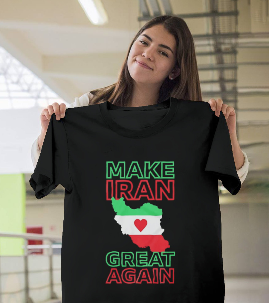 Make Iran Great Again Flag Heart Map T-Shirt