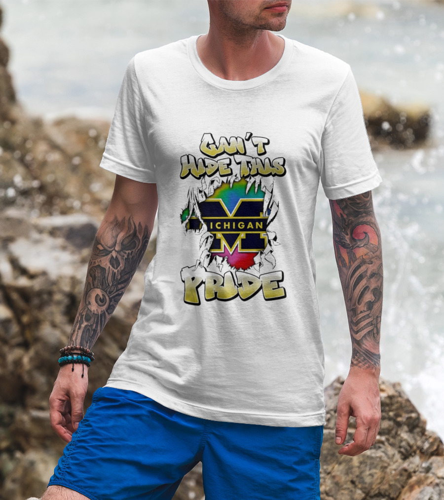 Michigan Wolverines Can't Hide This Pride Bold Lettering T-Shirt