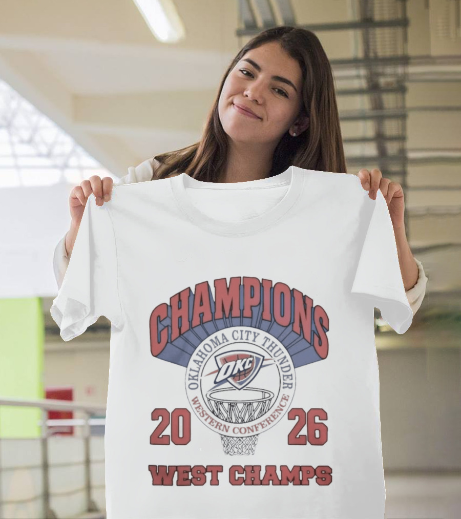 Oklahoma City Thunder Champions 2026 West Champs T-Shirt
