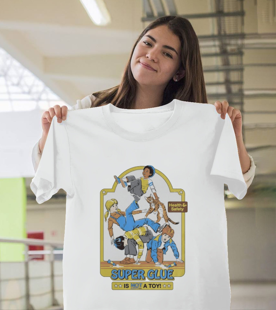 Health Safety Warning Super Glue Is Not A Toy T-Shirt