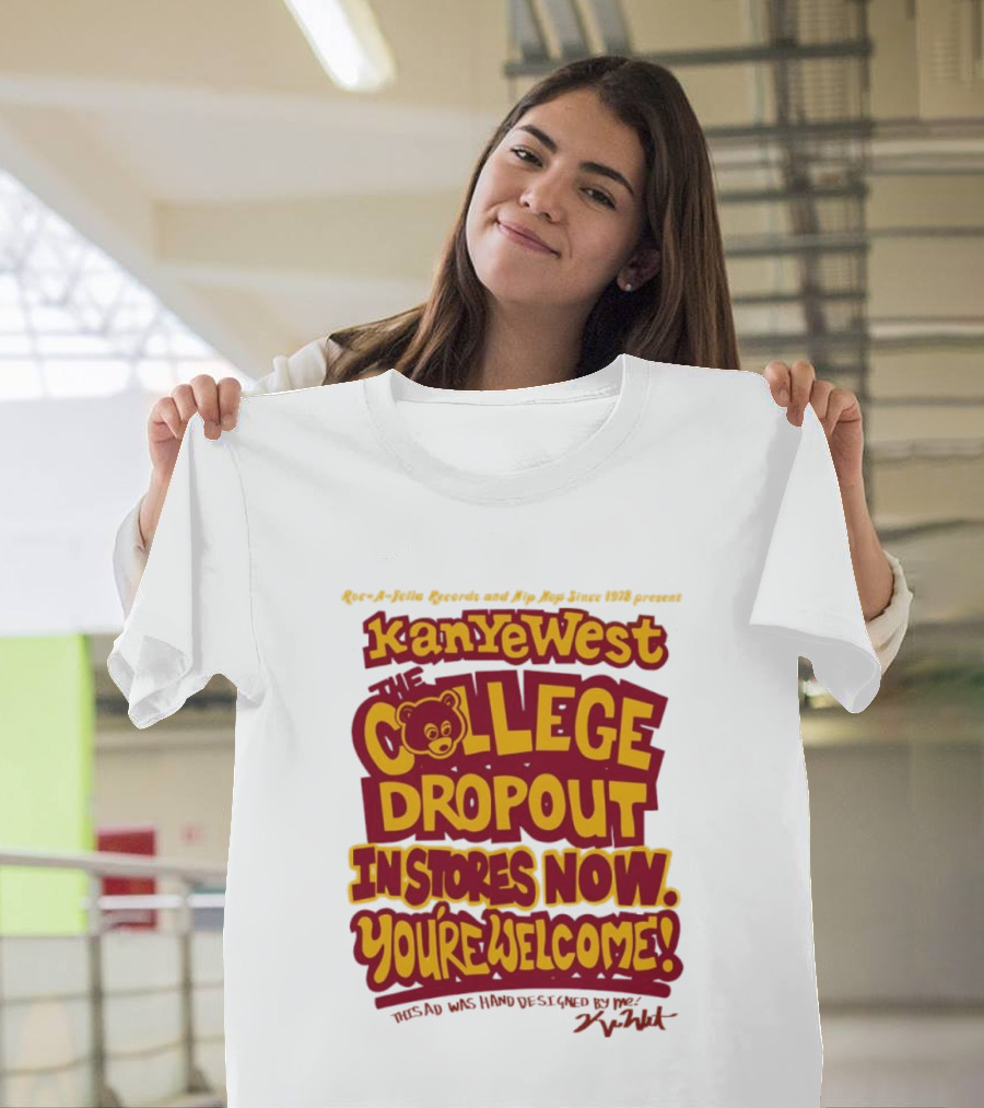 Kanye West College Dropout Bear In Stores Now You're Welcome T-Shirt