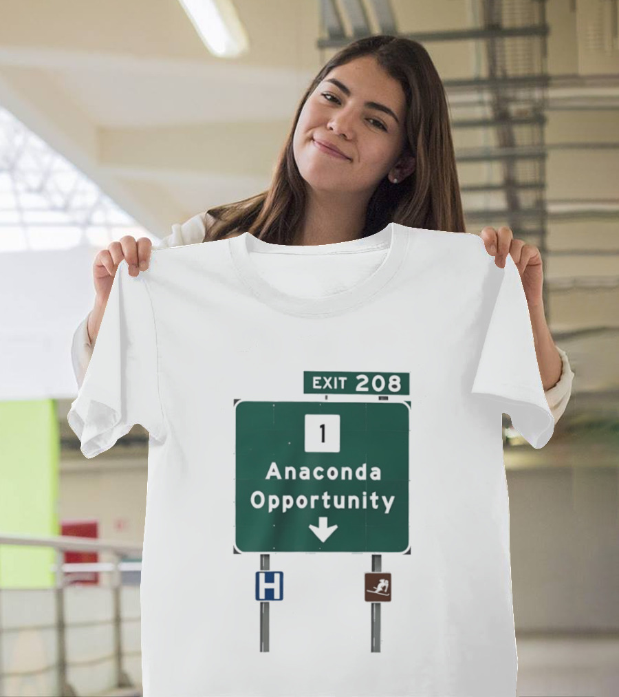 Anaconda Opportunity Highway Sign Exit 208 T-Shirt