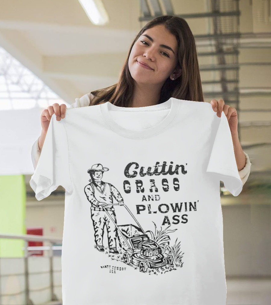 Cuttin Grass And Plowin Ass Vintage Farmer T-Shirt