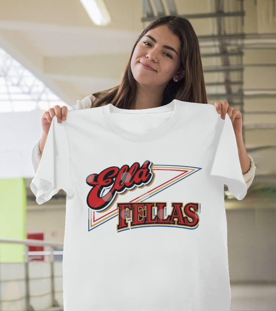 Ella Fellas T-Shirt