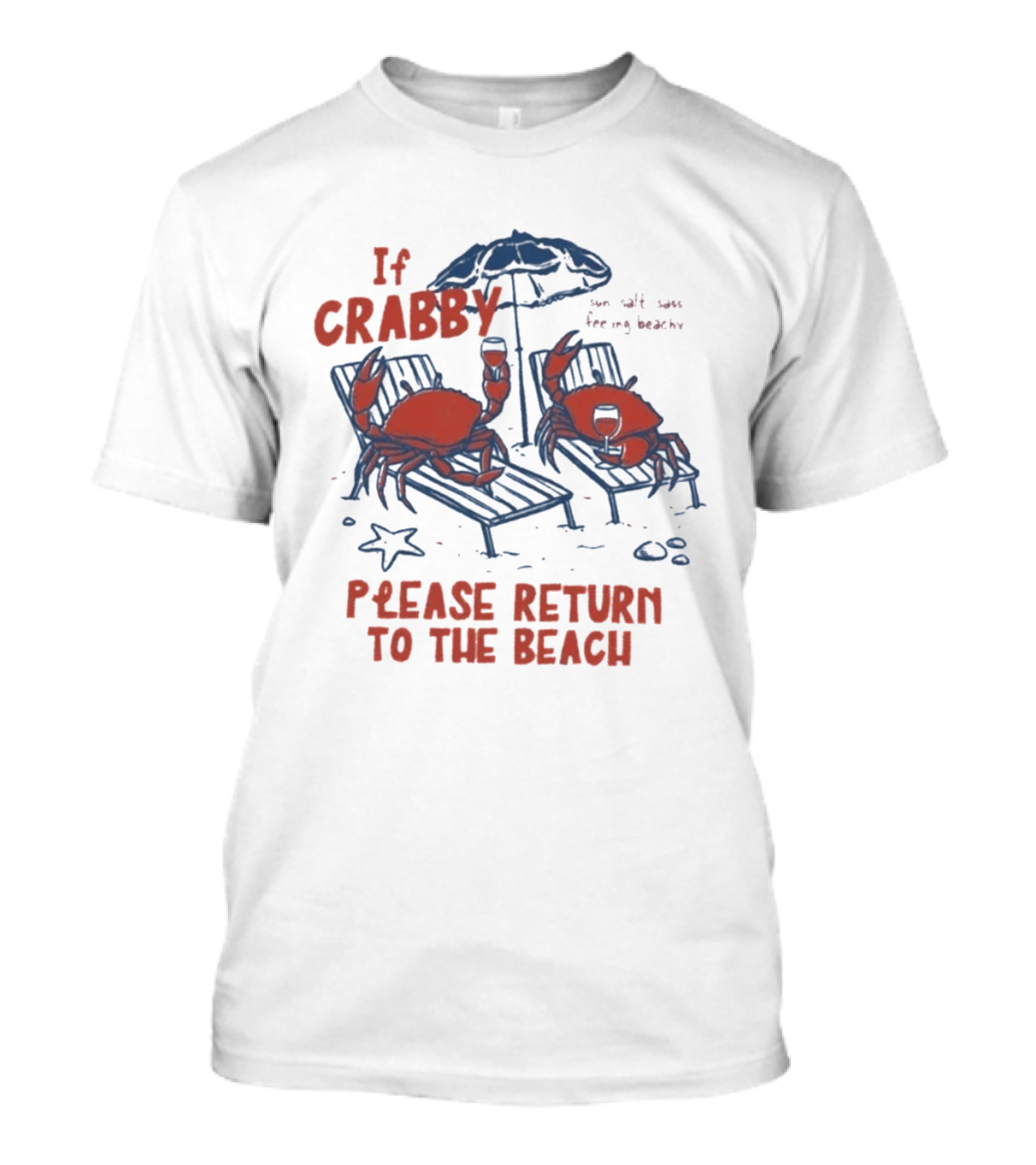 If Crabby Please Return To The Beach Crabs Wine Summer Vacation Relaxing Beachy Scene T-Shirt