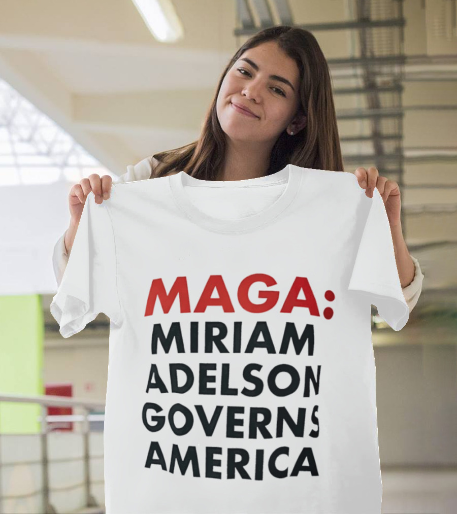 MAGA Miriam Adelson Governs America T-Shirt