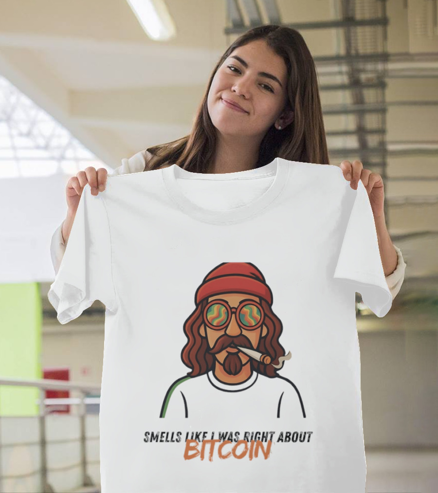 Smells Like I Was Right About Bitcoin Joint Smoker T-Shirt