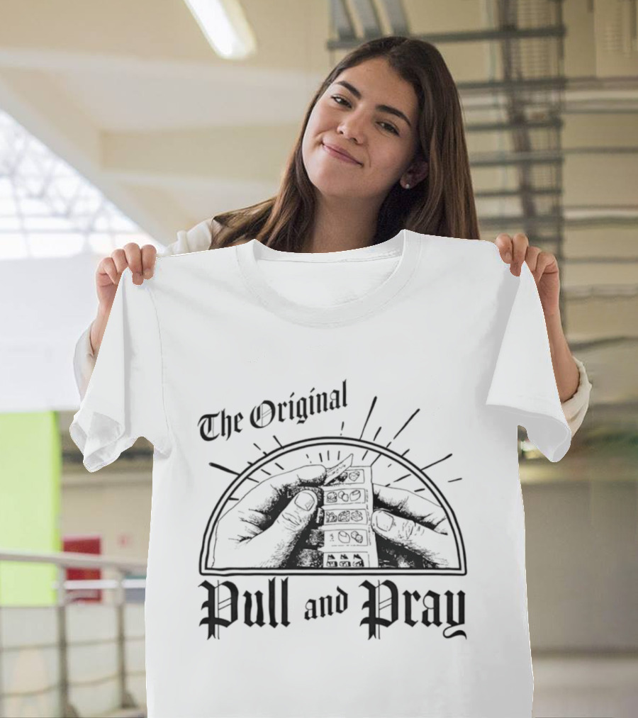 The Original Pull And Pray Ladder T-Shirt