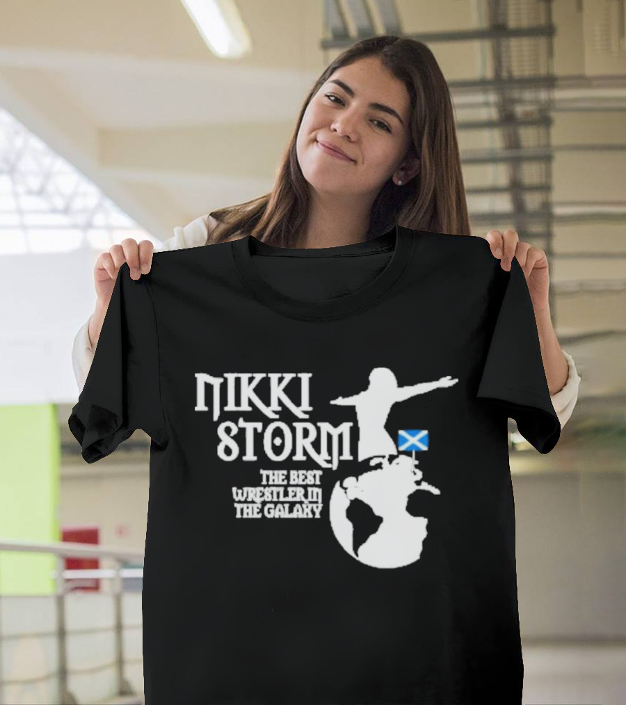 Nikki Storm The Best Wrestler In The Galaxy With Scottish Flag T-Shirt
