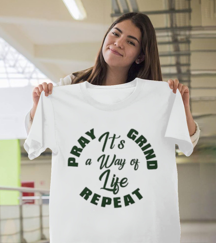Pray Grind Repeat It's A Way Of Life Motivation Cycle T-Shirt