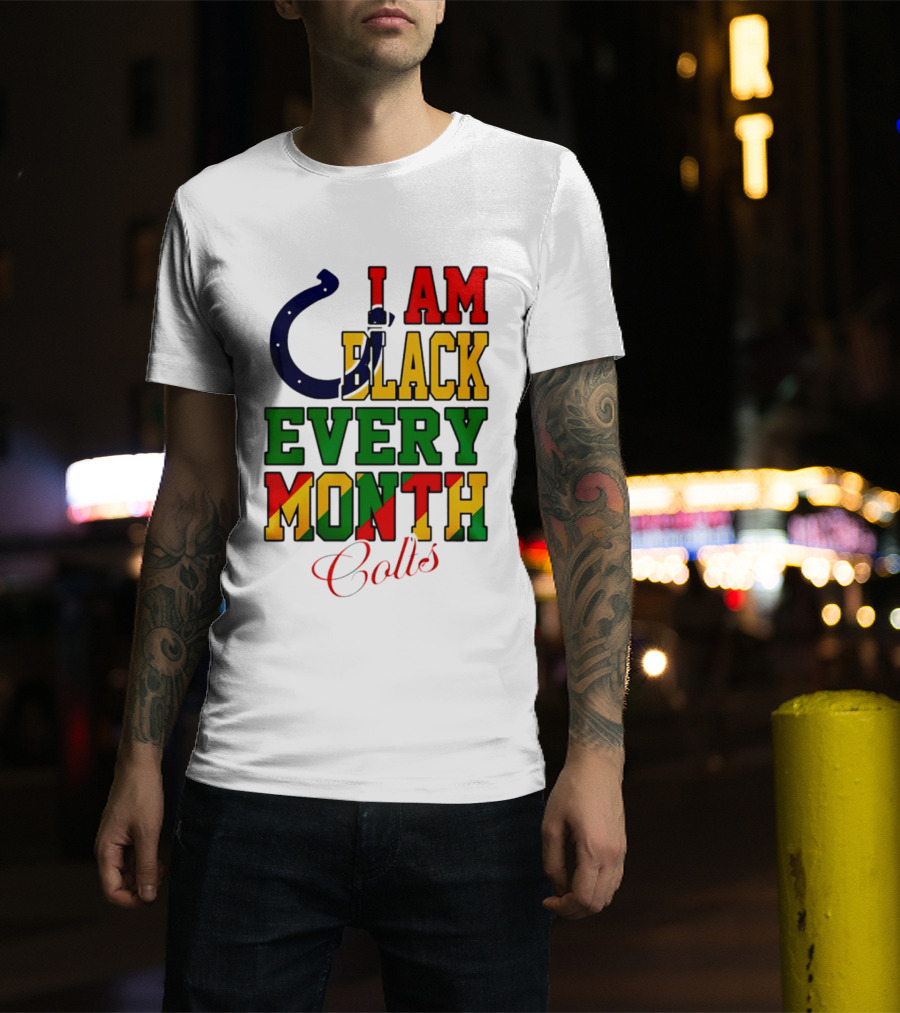 Indianapolis Colts I Am Black Every Month Juneteenth Celebration T-Shirt
