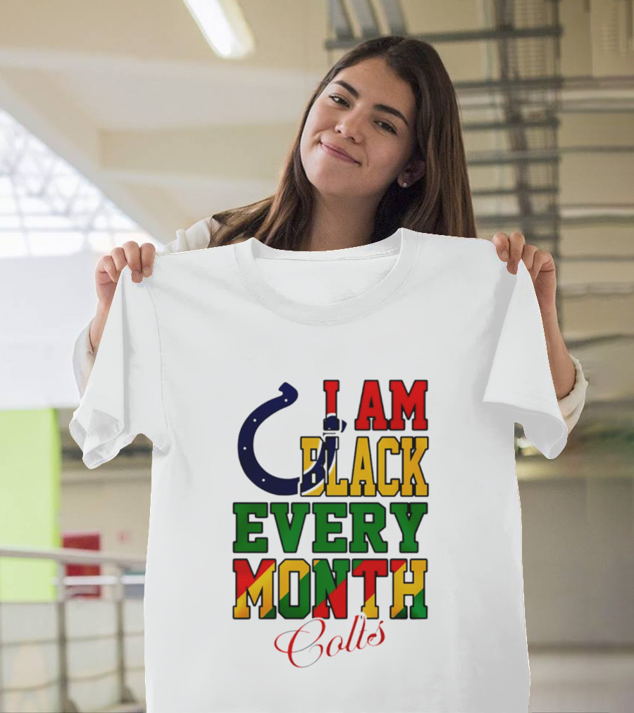 Indianapolis Colts I Am Black Every Month Juneteenth Celebration T-Shirt