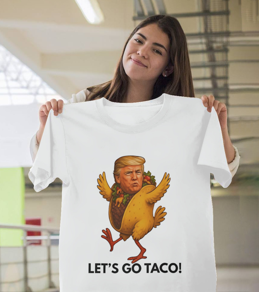 Let's Go Taco Donald Trump Turkey Body T-Shirt