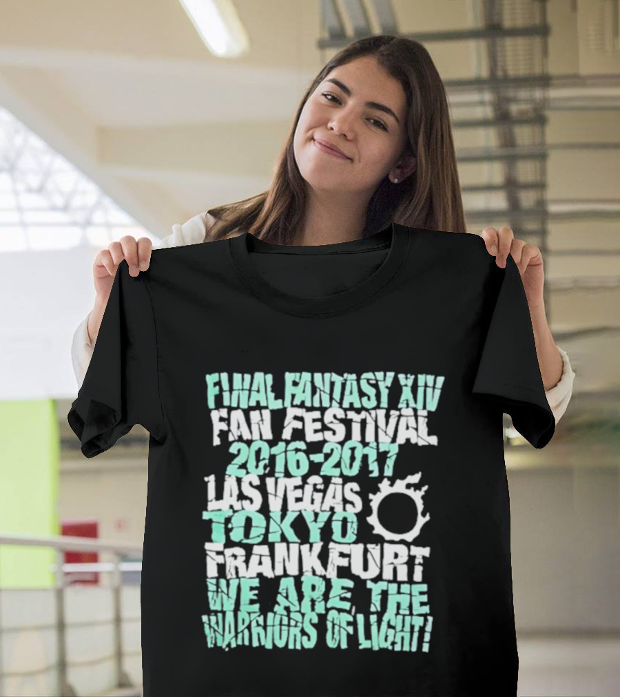 Final Fantasy XIV Fan Festival 2016 2017 Las Vegas Tokyo Frankfurt We Are The Warriors Of Light T-Shirt