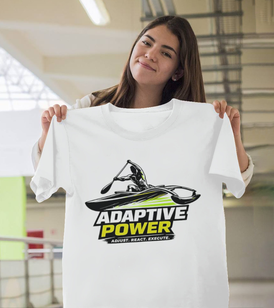 Adaptive Power Kayak Adjust React Execute T-Shirt