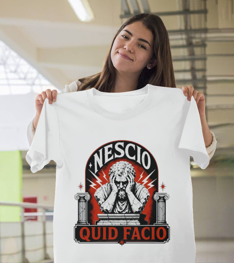 Nescio Quid Facio Roman Statue Design With Lightning And Columns T-Shirt