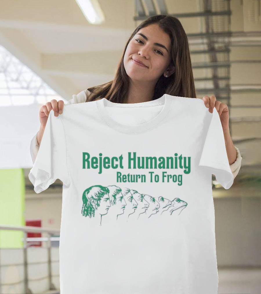 Reject Humanity Return To Frog Evolution Meme Transformation T-Shirt