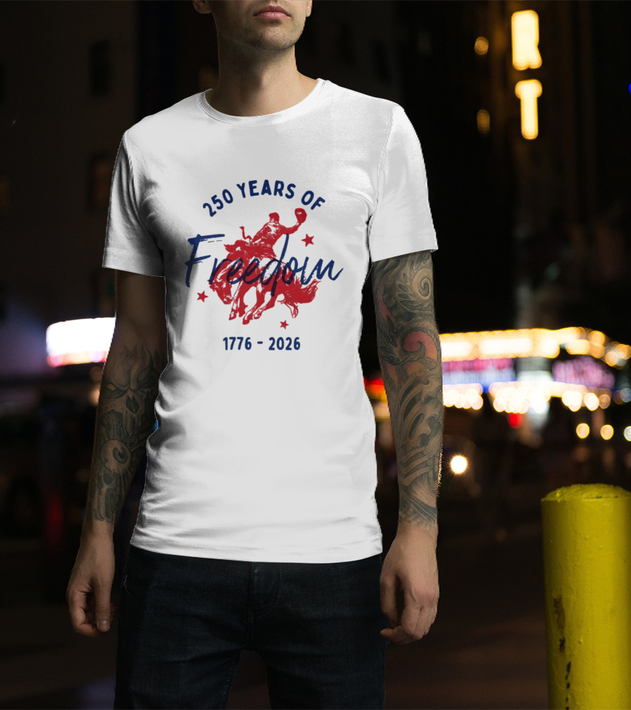 250 Years Of Freedom 1776 2026 Western Trendy Fourth Of July America T-Shirt