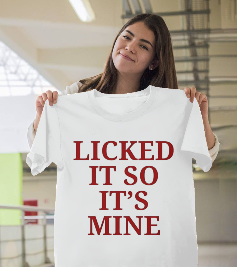 Licked It So It's Mine Text Bold Red T-Shirt