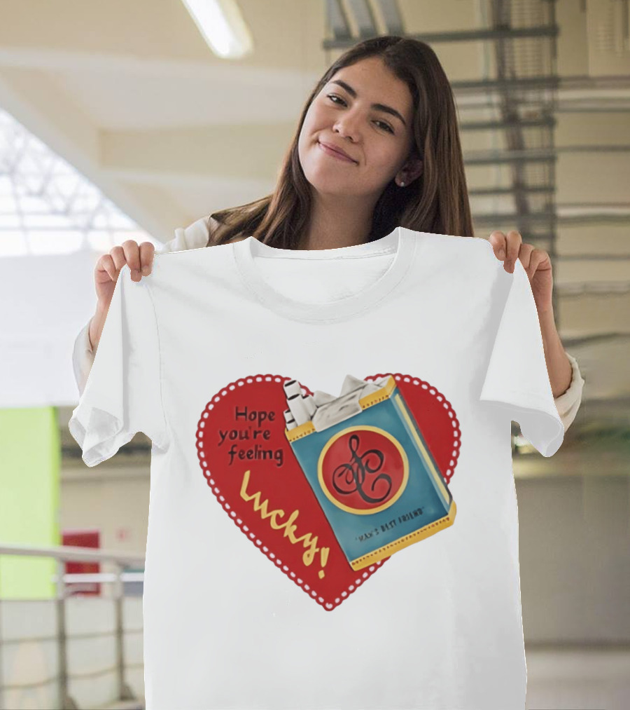 Hope You're Feeling Lucky Man's Best Friend Strike Brand Cigarettes T-Shirt