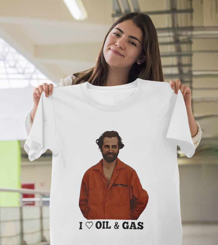Steven Guilbeault Greenpeace I Love Oil And Gas T-Shirt