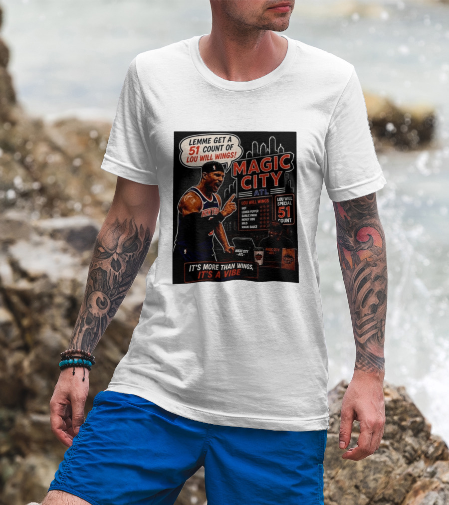 Carmelo Anthony New York Knicks Magic City ATL Lemme Get A 51 Count Of Lou Will Wings Vibe T-Shirt