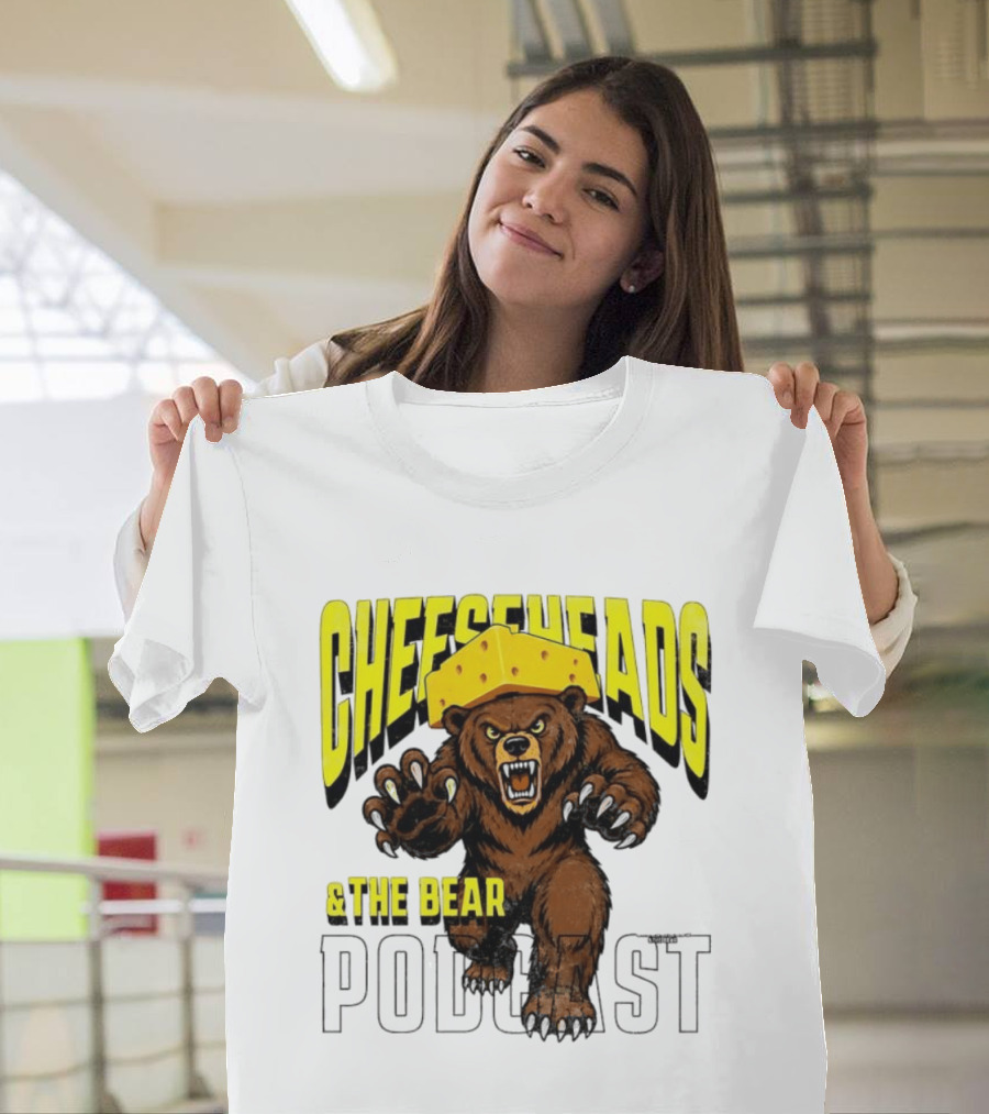 Cheeseheads And The Bear Podcast Bold Cheese Hat Grizzly T-Shirt