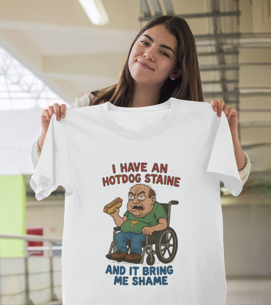 I Have An Hotdog Staine And It Bring Me Shame Wheelchair T-Shirt