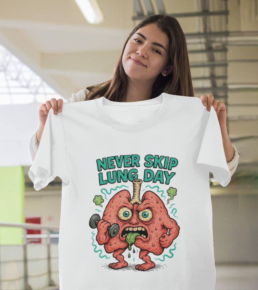 Never Skip Lung Day Funny Fitness Cartoon Lungs Lifting Weights T-Shirt