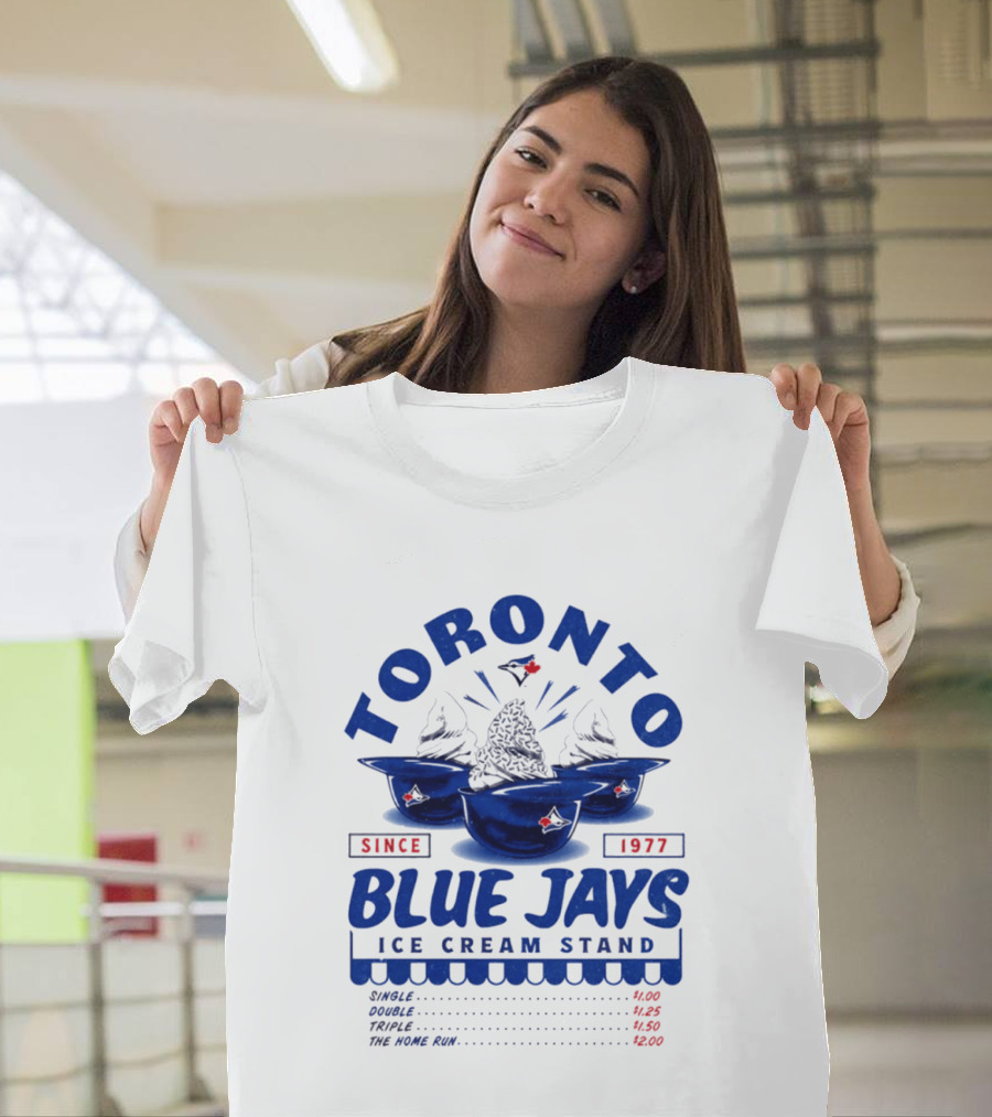 Toronto Blue Jays Ice Cream Stand Since 1977 Single Double Triple Home Run Prices T-Shirt