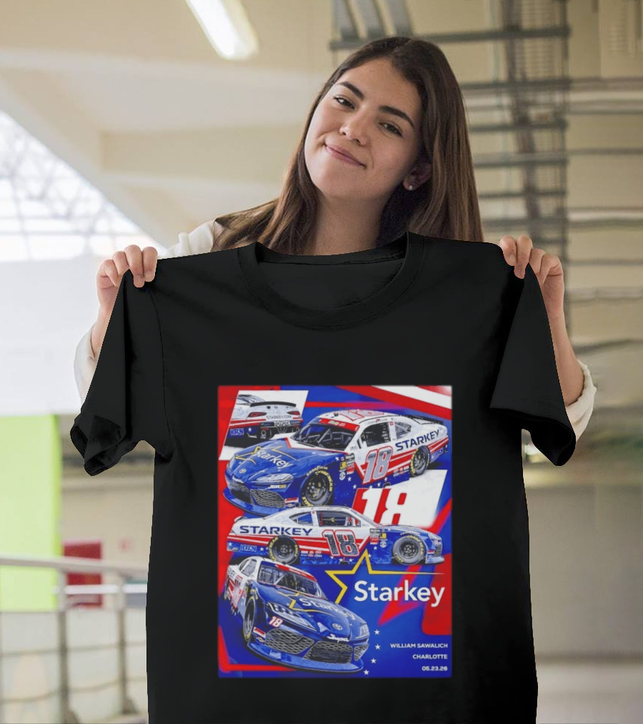 Starkey 18 William Sawalich Joe Gibbs Racing Charlotte Motor Speedway 05.23.26 T-Shirt