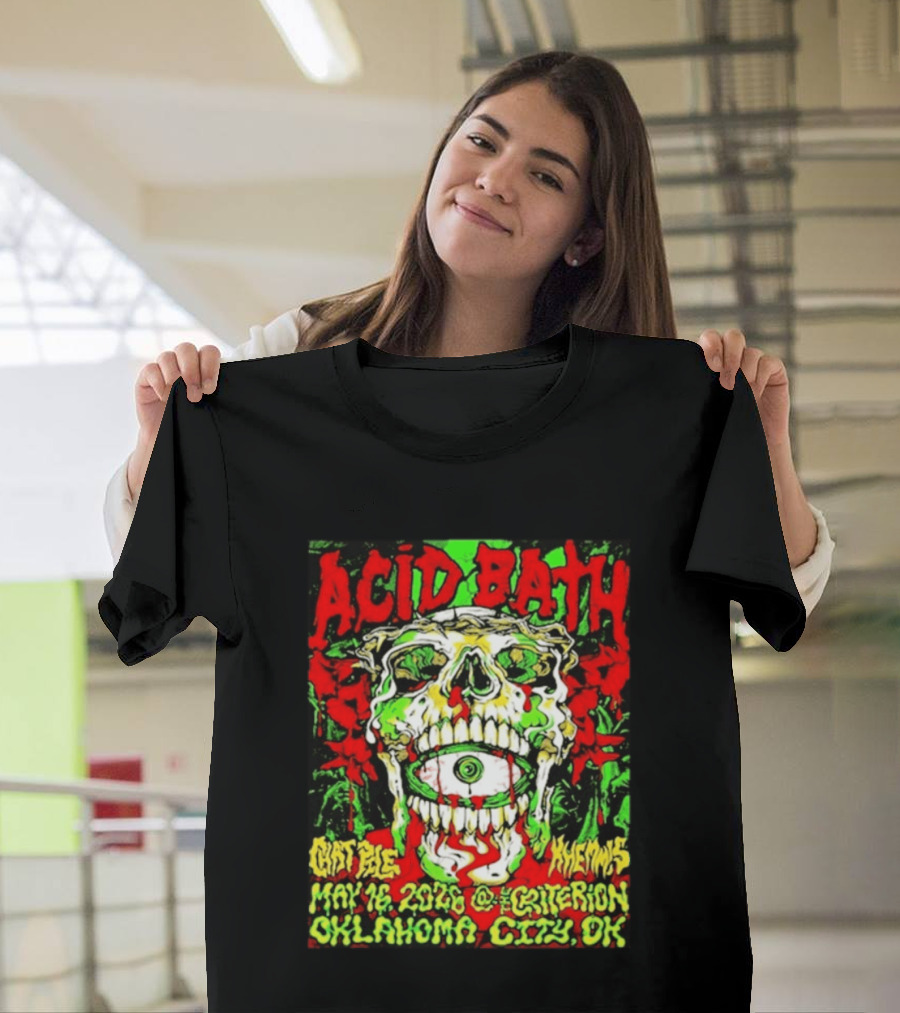 Acid Bath May 16 2026 Oklahoma City OK The Criterion Skeleton Eye T-Shirt