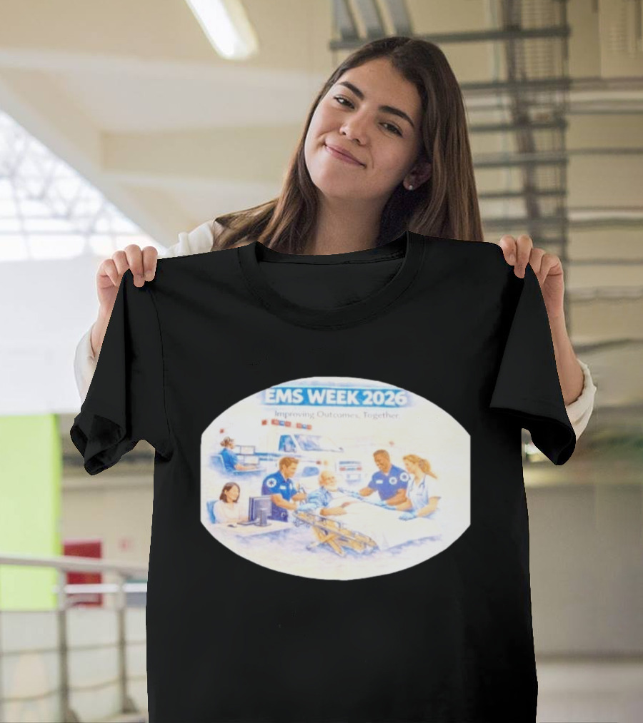 EMS Week 2026 Improving Outcomes Together Emergency Medical Services Teamwork T-Shirt