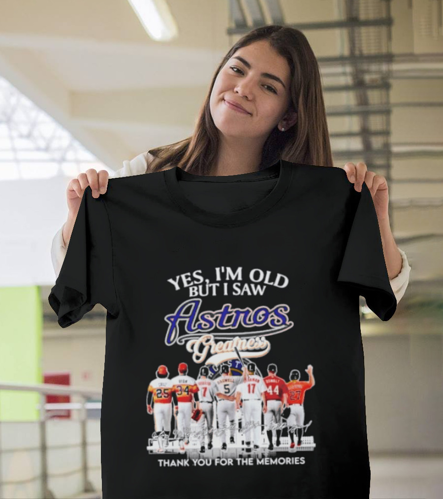 Yes I'm Old But I Saw Astros Greatest Thank You For The Memories T-Shirt
