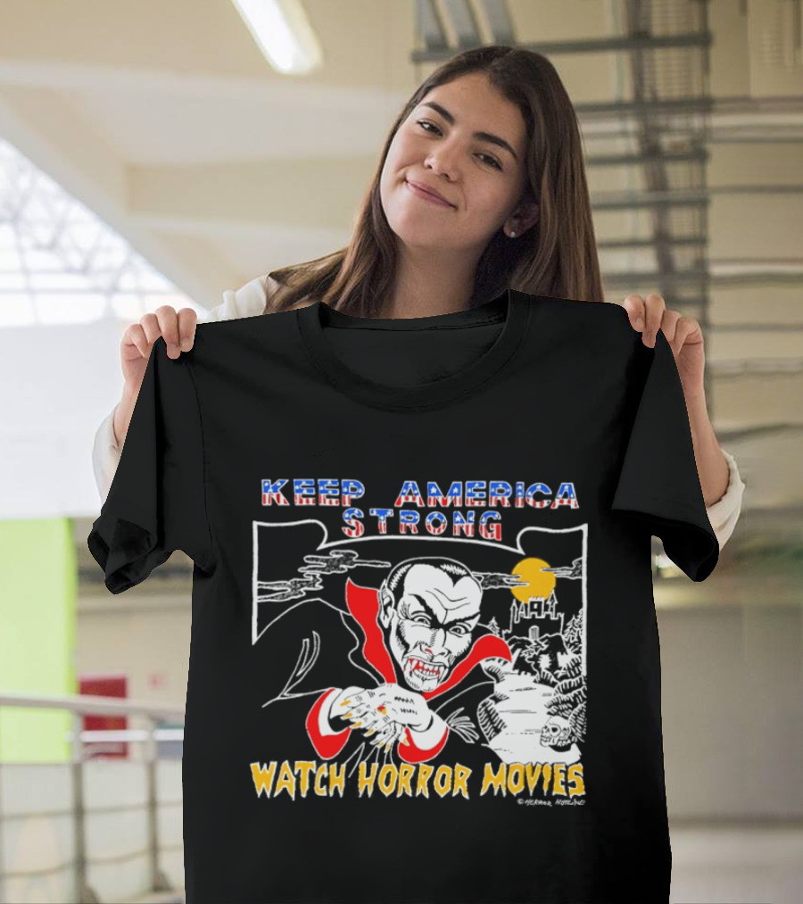 Keep America Strong Dracula Horror Movies T-Shirt