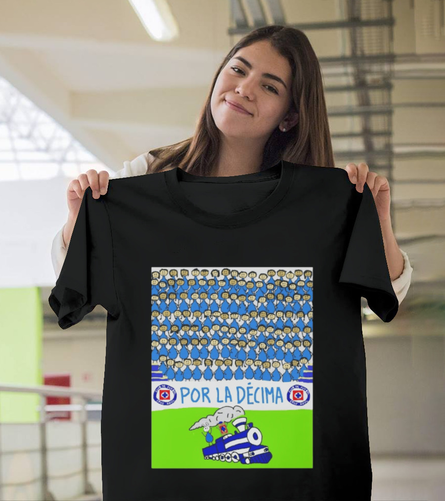 Crowd Celebrating Por La Décima With Train And Cruz Azul T-Shirt