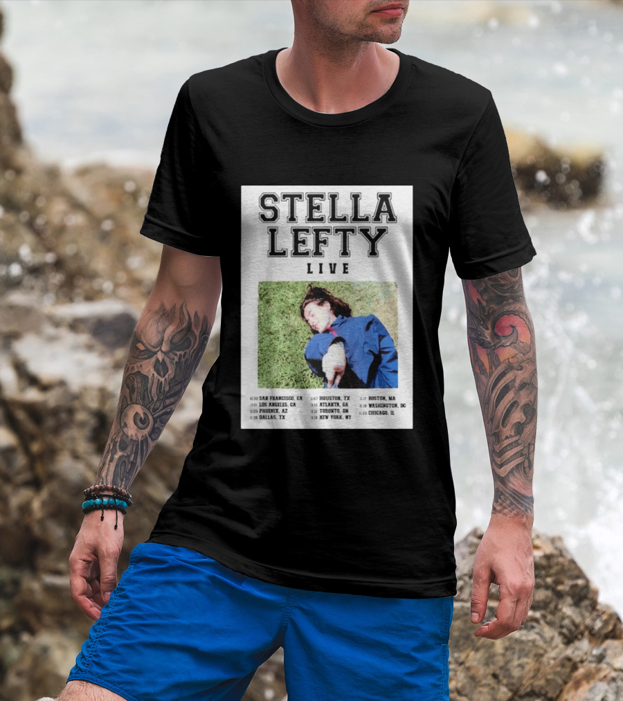 Stella Lefty Live Tour 2026 San Francisco Los Angeles Phoenix Dallas Houston Atlanta Toronto New York Boston Washington Chicago T-Shirt